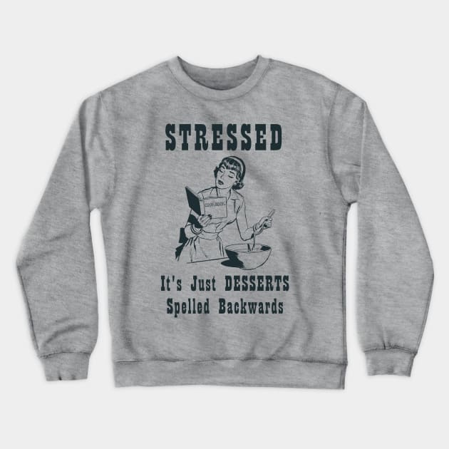 Stressed Crewneck Sweatshirt by n23tees